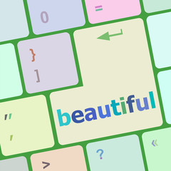 Poster - beautiful word on keyboard key, notebook computer button vector illustration
