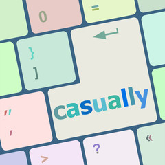 Poster - casually word on keyboard key, notebook computer button vector illustration