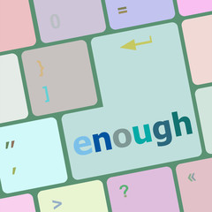 Poster - enough word on keyboard key, notebook computer button vector illustration