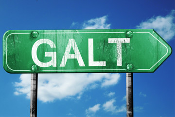 galt road sign , worn and damaged look