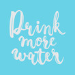 © tumana_net - Hand drawn white typography lettering phrase Drink more water isolated on the blue background.