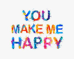 You make me happy. Motivation inscription