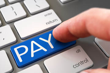 Poster - PAY Concept. PAY Concept - Modern Keyboard with Key. Business Concept - Male Finger Pointing PAY Button on White Keyboard. PAY - Computer Keyboard Concept. 3D Illustration.