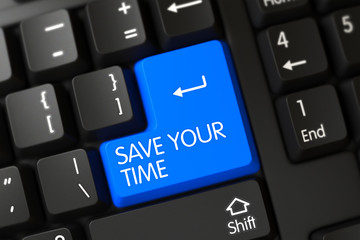 Poster - Save Your Time Close Up of Black Keyboard on a Modern Laptop. A Keyboard with Blue Keypad - Save Your Time. Save Your Time on Computer Keyboard Background. 3D.