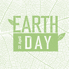 Wall Mural - Earth Day Logo on green leaf veins texture.  22 April. Celebrati