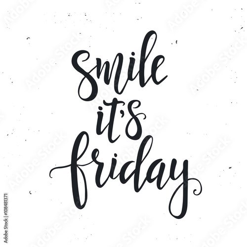 Poster Smile it is Friday, Hand drawn typography poster.