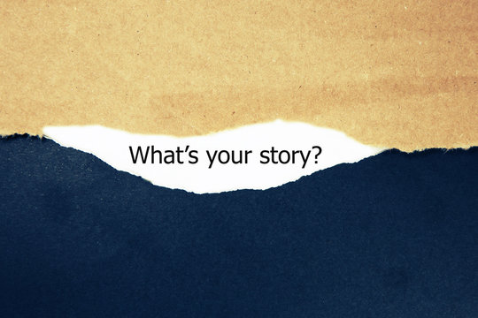 Text 'What's your story?' appears under the torn paper.