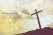 © aradaphotography - Proverbs 3:5 Vintage Bible Verse Background on one cross on a hi