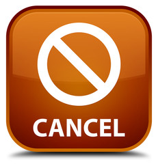 Wall Mural - Cancel (prohibition sign icon) brown square button