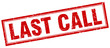 last call red grunge square stamp on white