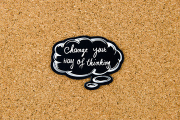 Wall Mural - Change Your Way Of Thinking written on black thinking bubble