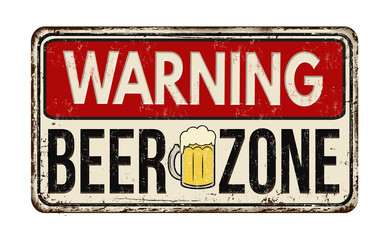 Wall Mural - Warning beer zone rusty metal sign