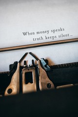 Poster - composite image of when money speaks truth keeps silent message