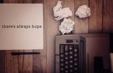 Poster - composite image of there's always hope? message on a white backg