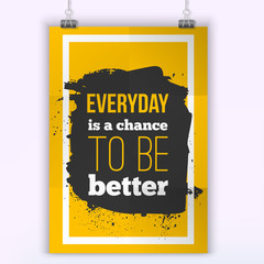 Wall Mural - Inspirational motivational quote. Be better every day. Typography quote for t shirt fashion, wall art prints,mock up, home interior poster card, typographic composition, vector illustration.