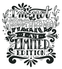 Wall Mural - I am not weird, I am limited edition. Quote. Hand drawn vintage