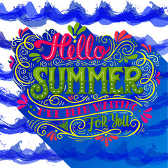 Wall Mural - Hello summer. I have been waiting for you. Hand drawn vintage ha