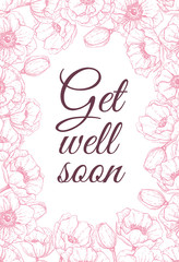 Vector Get well soon friendly card with delicate flower frame.