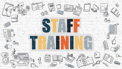 Wall Mural - Staff Training Concept. Modern Line Style Illustration. Multicolor Staff Training Drawn on White Brick Wall. Doodle Icons. Doodle Design Style of Staff Training Concept.