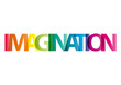 The word Imagination. Vector banner with the text colored rainbo