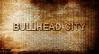 bullhead city, 3D rendering, text on a metal background