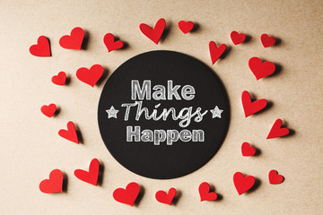 Wall Mural - Make Things Happen message with small hearts