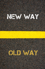 Wall Mural - Antonym concept of OLD WAY versus NEW WAY