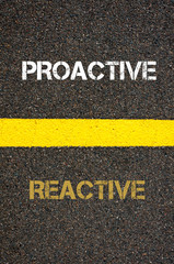 Wall Mural - Antonym concept of REACTIVE versus PROACTIVE