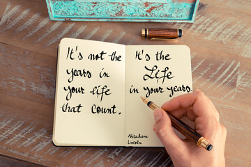 Wall Mural - it's not the years in your life that count. it's the life in your years - abraham lincoln
