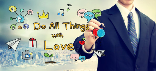 Wall Mural - Businessman drawing Do All Things with Love concept