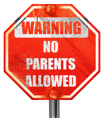 Wall Mural - No parents allowed sign, 3D rendering, a red stop sign