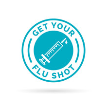 Get Your Flu Shot Vaccine Sign Badge With Blue Syringe Stamp Icon. Vector Illustration.