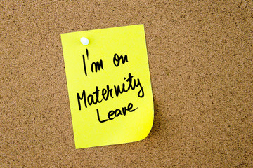 Wall Mural - I Am On Maternity Leave written on yellow paper note