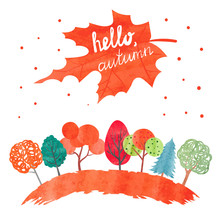 Watercolor Autumn Background. Colorful Watercolor Trees. Hello Autumn Lettering. Vector Illustration. 