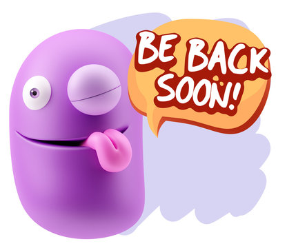 3d Rendering Smile Character Emoticon Expression saying Be Back