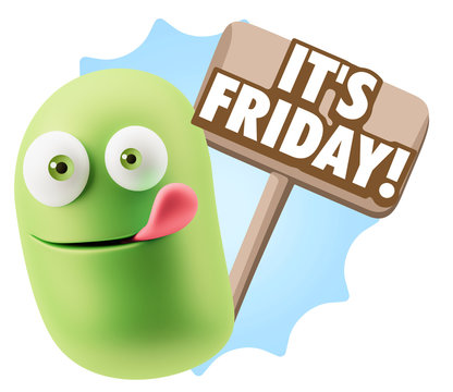 3d Rendering Smile Character Emoticon Expression saying It's Fri