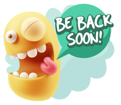 3d Rendering Smile Character Emoticon Expression saying Be Back