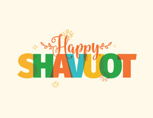 Happy Shavuot. Jewish Holiday Of Shavuot