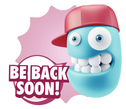 3d Rendering Smile Character Emoticon Expression saying Be Back