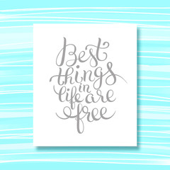 best thinks in life are free inspirational quote on stripe patte