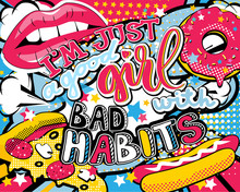 Pop Art I'm Just A Good Girl With Bad Habits Quote Type With Lips, Hot Dog, Donut, Pizza And Stars Vector Elements. Bang, Explosion Decorative Halftone Poster Illustration.
