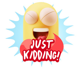 Fototapete - 3d Rendering Smile Character Emoticon Expression saying Just Kid
