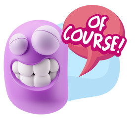 Fototapete - 3d Rendering Smile Character Emoticon Expression saying Of Cours