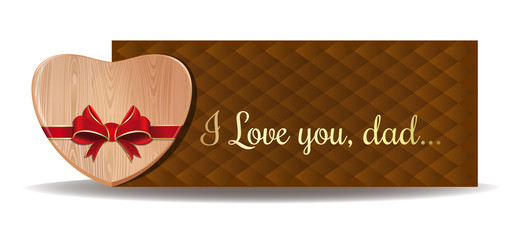 Happy Father's Day card. Wooden heart tied with red ribbon on the background of a greeting card. Gold greeting inscription on an abstract brown background - I love you, dad. Vector illustration