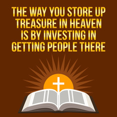 Wall Mural - Christian motivational quote. The way you store up treasure in h