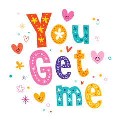 Wall Mural - You get me love card