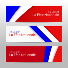 Wall Mural - Set of modern colorful horizontal vector banners, page headers with text 14 July National Day of France. Web banners for Bastille Day celebration in colors of french flag.