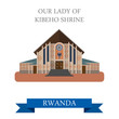 Our Lady of Kibeho Shrine in Rwanda. Flat vector illustration