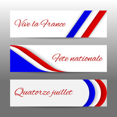 Wall Mural - Set of modern colorful horizontal vector banners, page headers with text 14 July, National Day, long live the France. Web banners for Bastille Day celebration in colors of french flag.