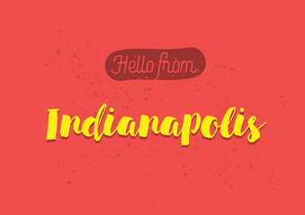 Wall Mural - Hello from Indianapolis, America. Greeting card with lettering design.